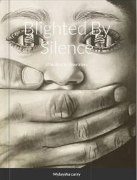 Title: Blighted by Silence, Author: Redd Ruee