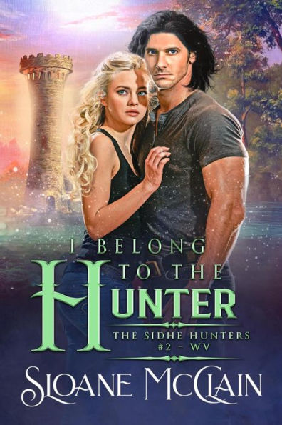 I Belong To The Hunter (The Sidhe Hunters, #2)