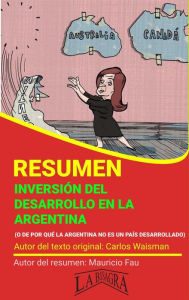 Title: Resumen de Inversión del Desarrollo en la Argentina (RESÚMENES UNIVERSITARIOS), Author: MAURICIO ENRIQUE FAU