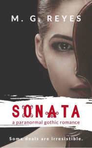 Title: Sonata - a Paranormal Gothic Romance, Author: M. G. Reyes