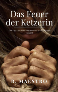 Title: Das Feuer der Ketzerin (Sacrílegus, #1), Author: Beatriz Maestro