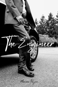 Title: The Engineer (Please excuse me and thank you, #1), Author: mariano flynn