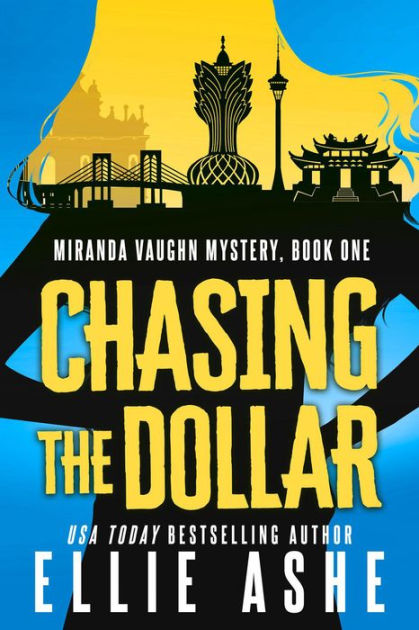 Chasing the Dollar by Ellie Ashe, Paperback | Barnes & Noble®