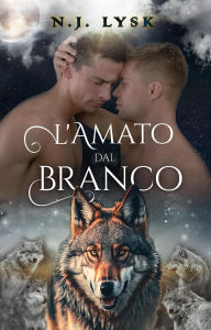 Title: L'Amato dal Branco (Le Stelle del Branco, #5), Author: N.J. Lysk