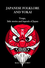 Title: Tengu, Little Stories and Legends of Japan, Author: kevin tembouret