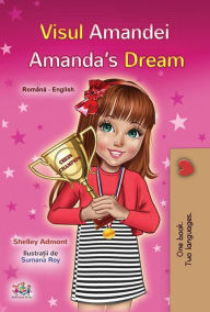 Title: Visul Amandei Amanda's Dream (Romanian English Bedtime Collection), Author: Shelley Admont