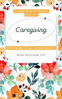 Caregiving: Biblical Insights From a Caregiver's Journey (The Bible Speaks to Life Issues, #2)