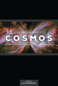 Title: The Unofficial Guide to Cosmos, Author: David  Klinghoffer