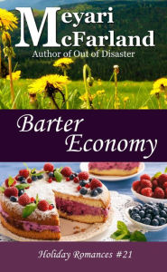 Title: Barter Economy (Holiday Romances, #21), Author: Meyari McFarland