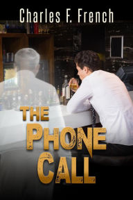 Title: The Phone Call, Author: Charles F French