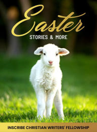 Title: Easter: Stories & More, Author: Inscribe Press