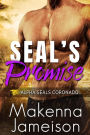 SEAL's Promise (Alpha SEALs Coronado, #5)