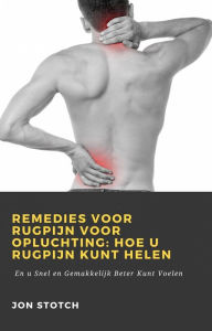 Title: Remedies voor Rugpijn voor Opluchting: Hoe u Rugpijn Kunt Helen (Hiddenstuff Entertainment), Author: Jon Stotch