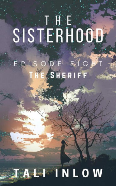 The Sisterhood: Episode Eight