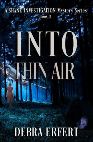 Title: Into Thin Air (A Candice Shane Investigation, #3), Author: Debra Erfert