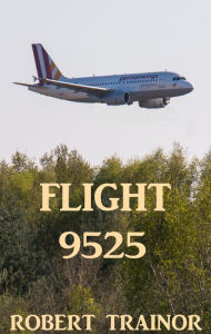 Title: Flight 9525, Author: Robert Trainor