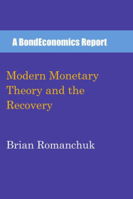 Title: Modern Monetary Theory and the Recovery, Author: Brian Romanchuk