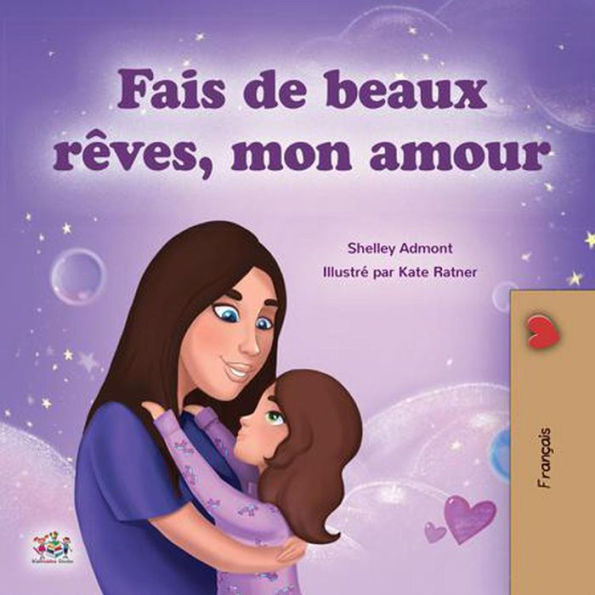 Fais de beaux rêves, mon amour (French Bedtime Collection)