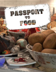 Title: Passport to Food Volume 1, Author: Andrew Porterfield