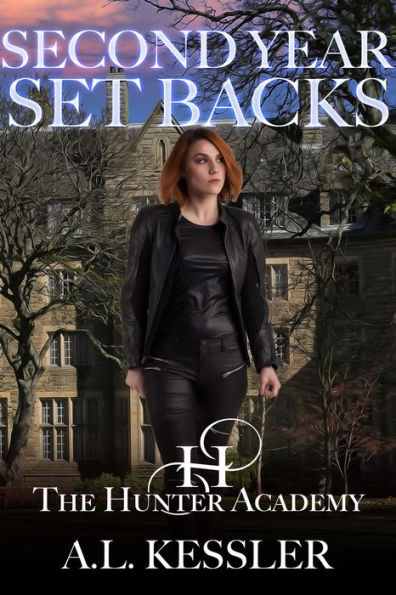 Second Year Setbacks (Hunter Academy, #2)