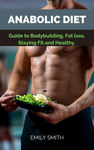 Title: Anabolic Diet, Author: Emily Smith