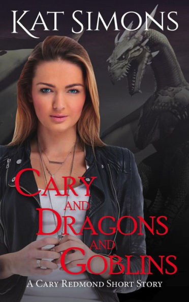 Cary and Dragons and Goblins (Cary Redmond Short Stories, #15)
