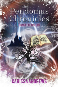 Title: The Pendomus Chronicles Complete Trilogy, Author: Carissa Andrews