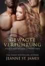 Gewagte Verführung (Die Ménage-à-trois-Serie, #1)