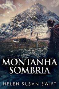 Title: Montanha Sombria, Author: Helen Susan Swift