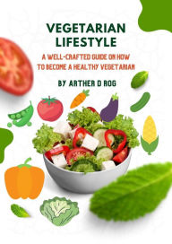 Title: Vegetarian Lifestyle, Author: arther d rog