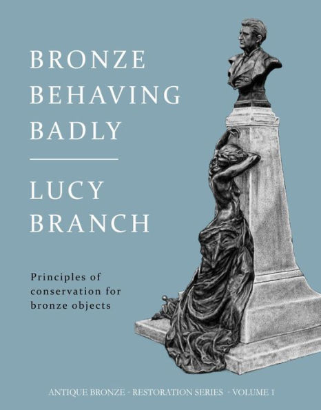 Bronze Behaving Badly (Antique Bronze Restoration Series, #1)
