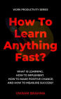 How To Learn Anything Fast?