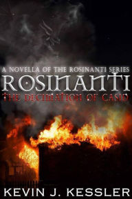 Title: Rosinanti: Decimation of Casid (The Rosinanti Series), Author: Kevin J. Kessler