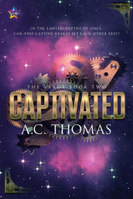 Title: Captivated (The Verge, #2), Author: A.C. Thomas