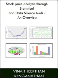 Title: Stock Price Analysis Through Statistical And Data Science Tools: an Overview, Author: Vinaitheerthan Renganathan