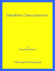 Title: Sunshine Consciousness, Author: Renwick McNiven