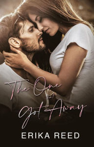 Title: The One That Got Away, Author: Erika Reed