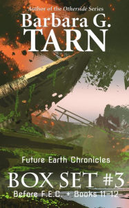 Title: Future Earth Chronicles Box Set #3, Author: Barbara G.Tarn