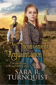 Title: An Inconvenient Acquaintance (Convenient Risk Series, #5), Author: Sara R. Turnquist