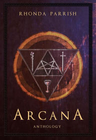 Title: Arcana, Author: Rhonda Parrish