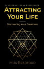 Attracting Your Life: Discovering Your Greatness
