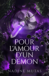 Title: Pour l'amour d'un démon (Amour et Magie, #2), Author: Nadine Mutas
