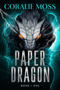 Title: Paper Dragon (Shifters in the Underlands Urban Fantasy), Author: Coralie Moss