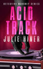 Acid Track (Detective Mahoney Series, #2)