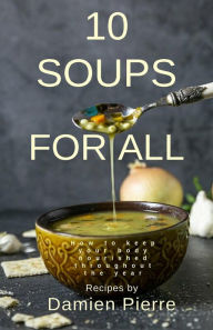 Title: 10 Soups for All, Author: Damien Pierre