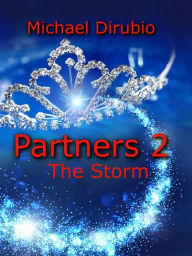 Title: Partners 2: The Storm, Author: Michael Dirubio