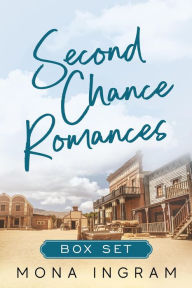 Title: Second Chance Romances Box Set (A Second Chance Romance, #6), Author: Mona Ingram