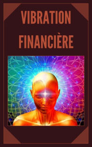 Title: Vibration Financière, Author: MENTES LIBRES
