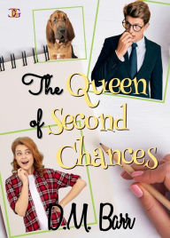 Title: The Queen of Second Chances, Author: D. M. Barr