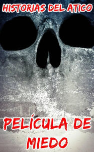 Title: Película de Miedo, Author: Stories From The Attic